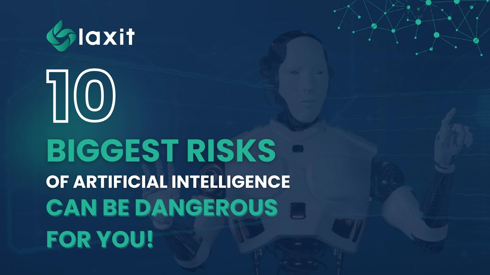 How AI Can Be Dangerous for You