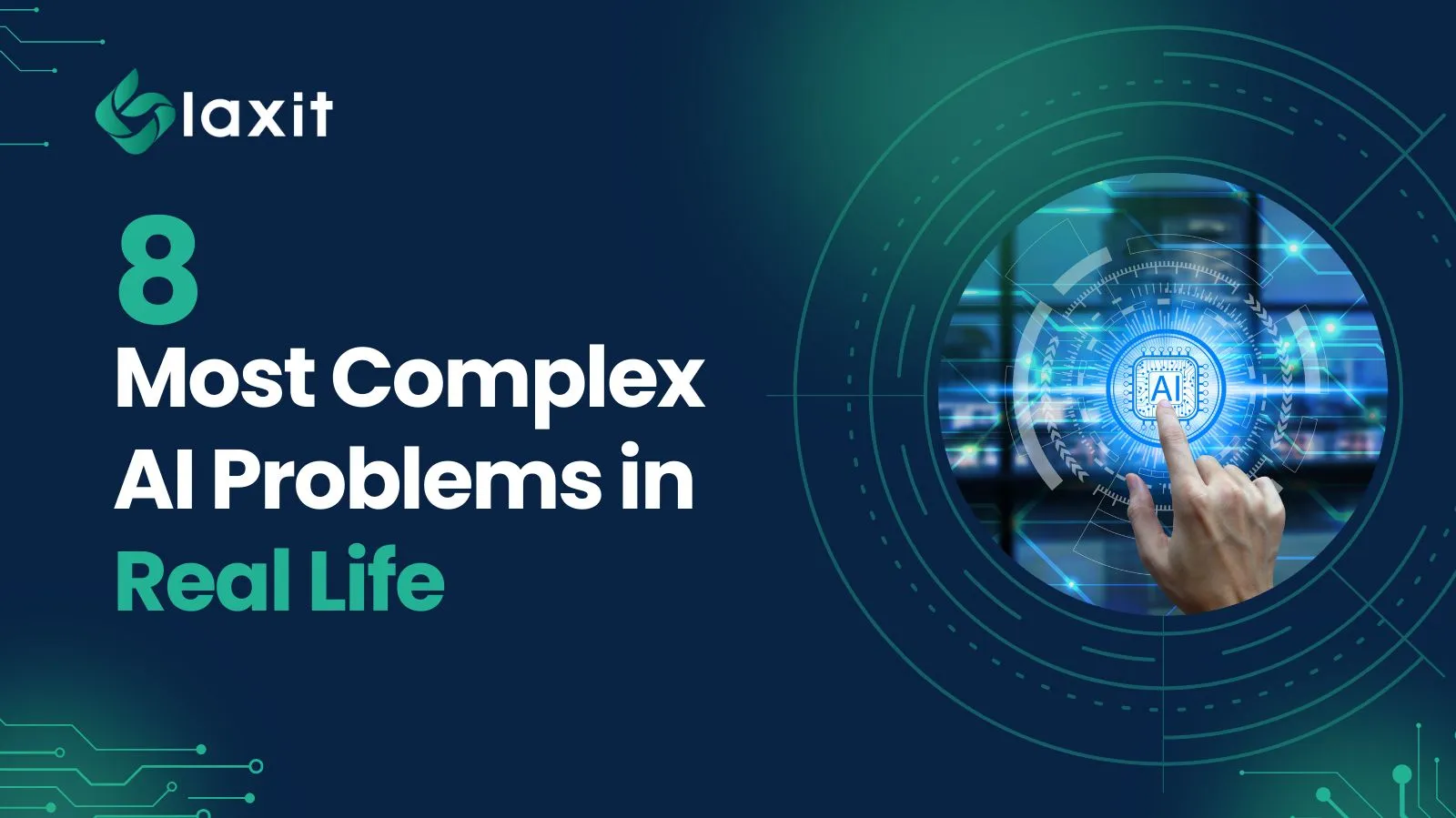 8 Most Complex AI Problems in Real Life